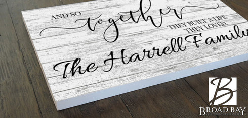 And So Together They Built a Life They Loved Custom Sign Wedding or Anniversary Gift
