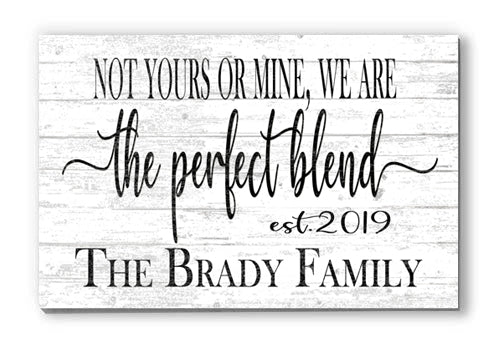 The Perfect Blend Family Sign for Blended Families with Established Date and Names