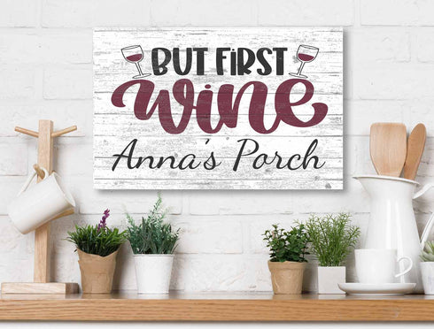 Custom But First Wine Sign with Personalized Name