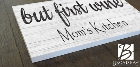 But First Wine Sign Custom for Home Kitchen Wine Bar