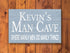 Personalized Man Cave Sign Decoration Custom Solid Wood Gift for Men Husband A Man