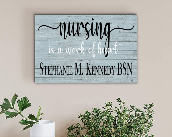 Personalized Nurse Gift Nursing Is A Work Of Heart Sign
