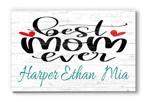 Best Mom Ever Gift Sign With Personalized Names