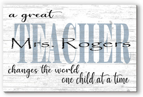 Personalized Teacher Gift Name Plaque A Great Teacher Changes The World One Child At A Time