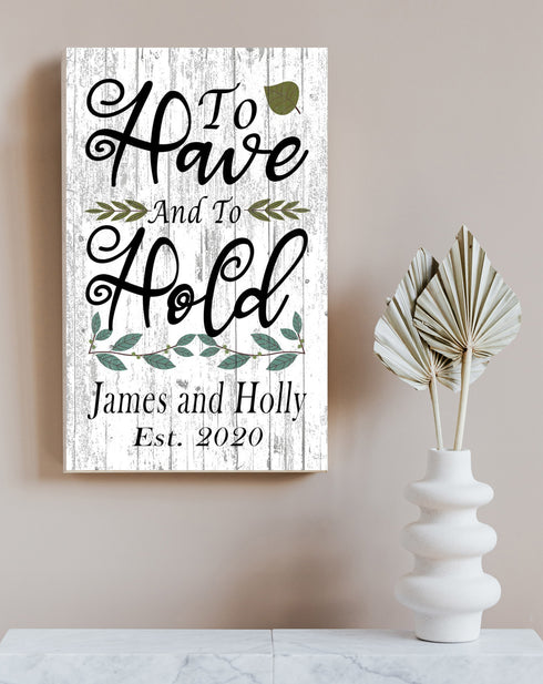 To Have and To Hold Personalized Wedding Gift Sign with Established Date