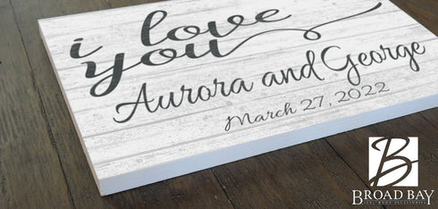 I Love You Anniversary Gift Sign PERSONALIZED with Names and Wedding Date