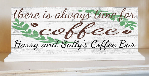 Always Time For Coffee Sign Personalized Coffee Theme Gift With Custom Name