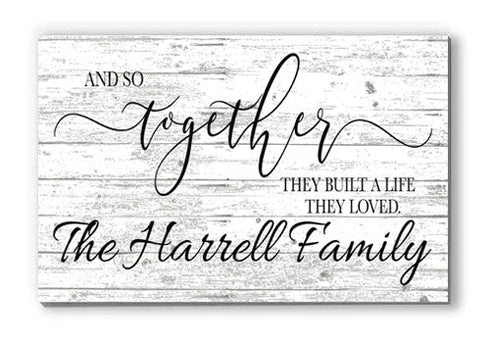 And So Together They Built a Life They Loved Custom Sign Wedding or Anniversary Gift