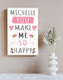 You Make Me So Happy Anniversary Gift Sign - Personalized with Names