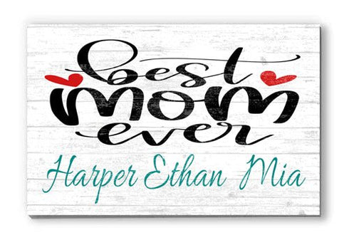 Best Mom Ever Sign With Personalized Names