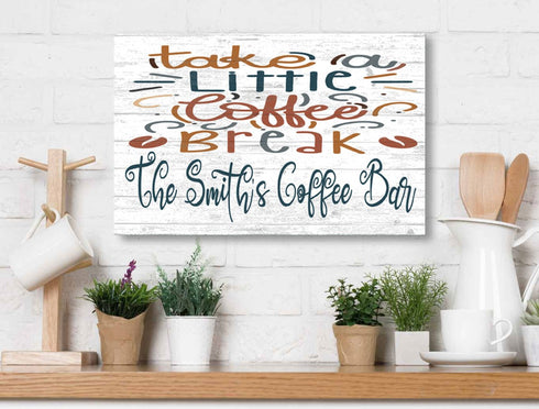 Custom Coffee Break Sign For Home Kitchen or Office