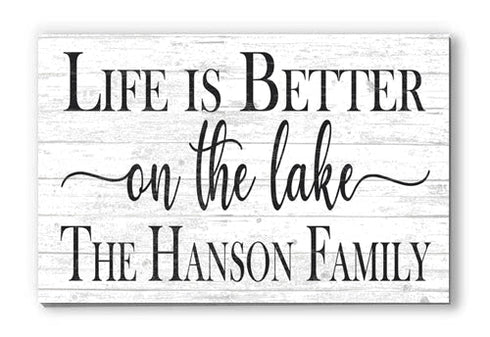 Custom Life Is Better At The Lake Sign Lake Custom House Name