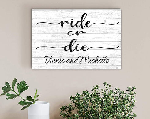 Custom Ride or Die Sign PERSONALIZED Gift for Best Friends, Husband, Wife, Girlfriend, or Couples