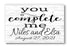 You Complete Me Wedding or Anniversary Gift Sign - Personalized with Names & Date