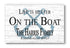 Personalized Boat Sign – “Life Is Better on the Boat” | Custom Family Name & Established Year Plaque