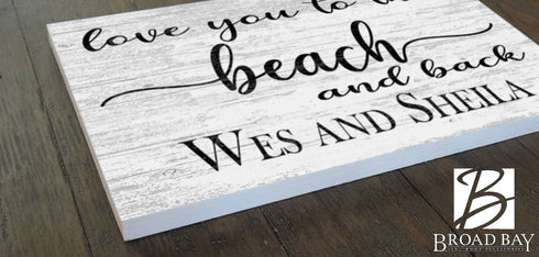 Love You To The Beach and Back Sign Custom Beach Home Decoration