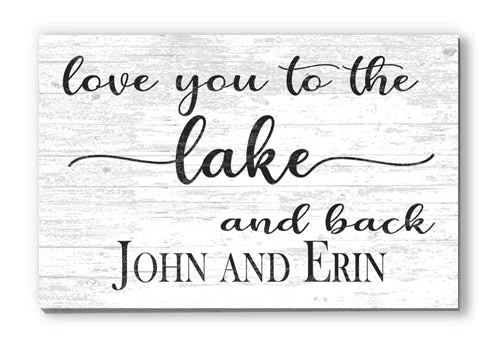 Love You To The Lake and Back Sign Custom Lake Home Decoration