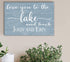 Love You To The Lake and Back Sign - Custom Lake Home Decoration