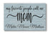 My Favorite People Call Me Mom Sign - Personalized with Kids Names Custom Wood Gift