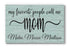 My Favorite People Call Me Mom Sign - Personalized with Kids Names Custom Wood Gift