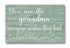Personalized Grandma Gift Sign You Are The Grandma Everyone Wishes They Had