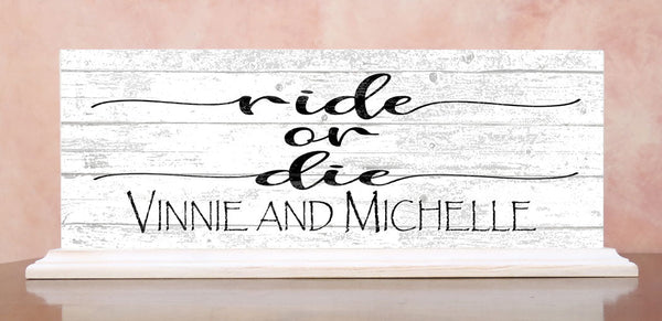 Personalized Ride Or Die Sign Gift For Husband Wife Couple or Best Friends