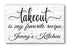 Takeout Is My Favorite Recipe Kitchen Sign - Personalized with Custom Name
