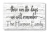 These Are The Days We Will Remember Sign - Personalized Custom Family Name