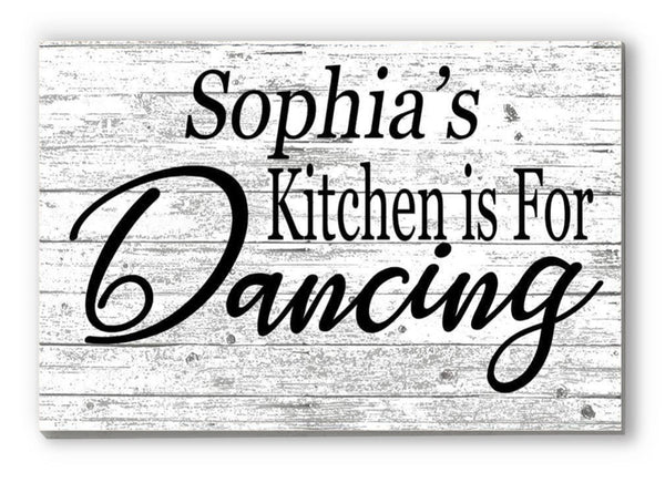 This Kitchen is for Dancing Sign - Personalized Name