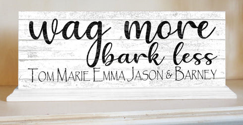 Wag More Bark Less Sign Custom Dog Names