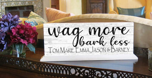 Wag More Bark Less Sign Custom Dog Names