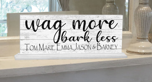 Wag More Bark Less Sign Custom Dog Names