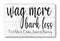 Wag More Bark Less Sign Personalized Wood Sign