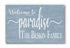 Welcome To Paradise Home Sign Custom Home or Family Name Wall Art